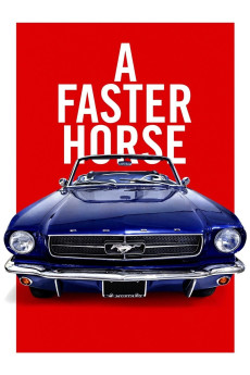 A Faster Horse (2015) download
