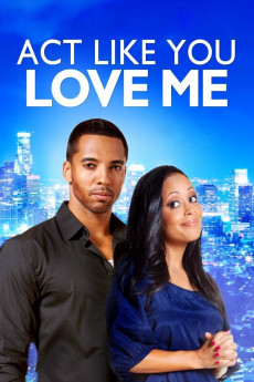 Act Like You Love Me (2013) download