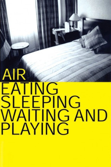 Air: Eating, Sleeping, Waiting and Playing (1999) download
