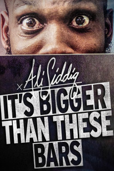 Ali Siddiq: It's Bigger Than These Bars (2018) download