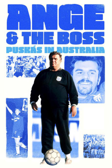 Ange & the Boss: Puskas in Australia (2024) download