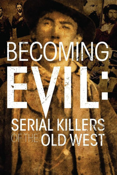 Becoming Evil: Serial Killers of the Old West (2021) download