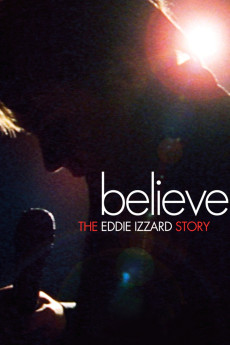 Believe: The Eddie Izzard Story (2009) download