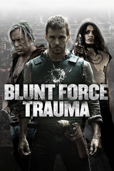 Blunt Force Trauma (2015) download