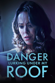Danger Lurking Under My Roof (2023) download