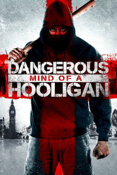Dangerous Mind of a Hooligan (2014) download