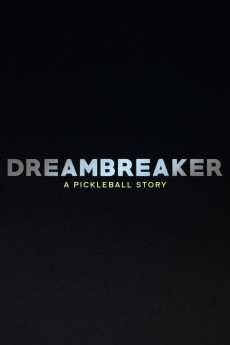 Dreambreaker: A Pickleball Story (2024) download