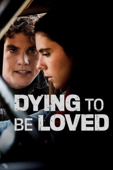 Dying to Be Loved (2016) download