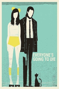 Everyone's Going to Die (2013) download