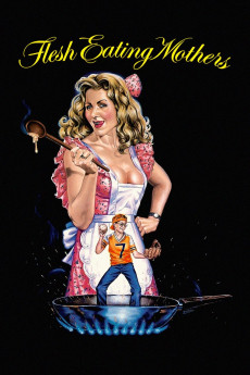 Flesh-Eating Mothers (1988) download