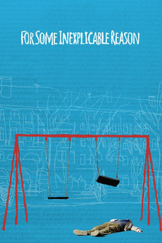 For Some Inexplicable Reason (2014) download