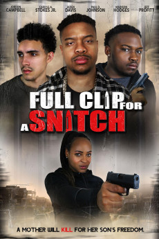 Full Clip for a Snitch (2024) download