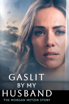 Gaslit by My Husband: The Morgan Metzer Story (2024) download