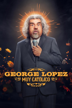 George Lopez: Muy Católico (2025) download