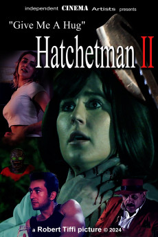 Give Me a Hug: Hatchetman 2 (2024) download