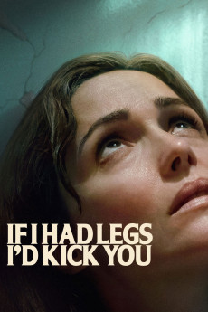 If I Had Legs I'd Kick You (2025) download