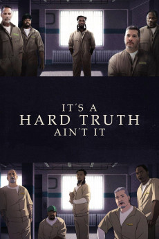 It's a Hard Truth Ain't It (2018) download