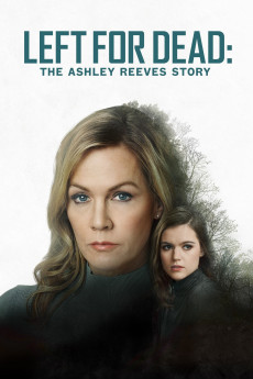 Left for Dead: The Ashley Reeves Story (2021) download