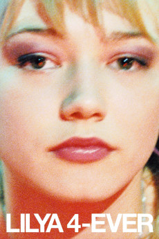 Lilya 4-Ever (2002) download