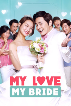 My Love, My Bride (2014) download