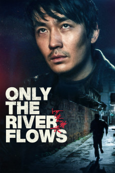 Only the River Flows (2023) download