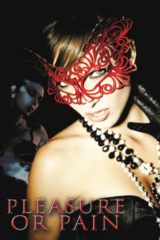 Pleasure or Pain (2013) download