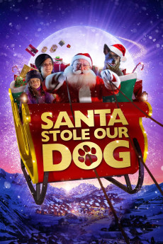 Santa Stole Our Dog: A Merry Doggone Christmas! (2017) download