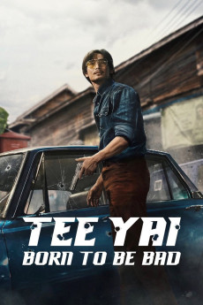 Tee Yai: Born to Be Bad (2025) download