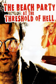 The Beach Party at the Threshold of Hell (2006) download