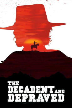 The Decadent and Depraved (2018) download