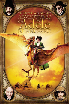 The Extraordinary Adventures of Adèle Blanc-Sec (2010) download