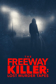 The Freeway Killer: Lost Murder Tapes (2022) download