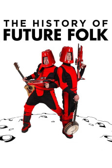 The History of Future Folk (2012) download
