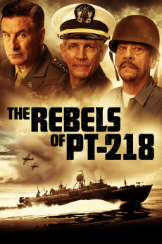 The Rebels of PT-218 (2021) download