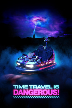 Time Travel Is Dangerous (2024) download