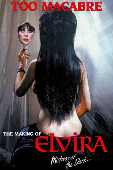 Too Macabre: The Making of Elvira, Mistress of the Dark (2018) download