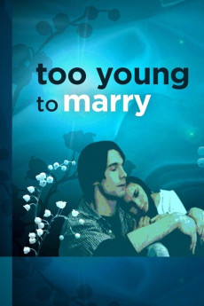 Too Young to Marry (2007) download