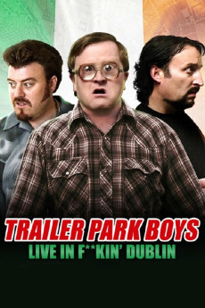 Trailer Park Boys: Live in F**kin' Dublin (2014) download
