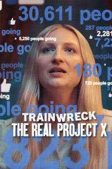 Trainwreck: The Real Project X (2025) download