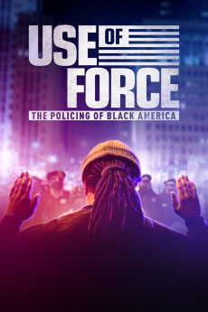 Use of Force: The Policing of Black America (2022) download