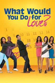 What Would You Do for Love (2013) download