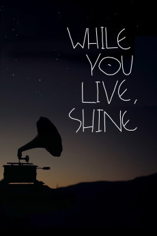 While You Live, Shine (2018) download