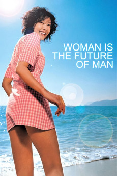 Woman Is the Future of Man (2004) download
