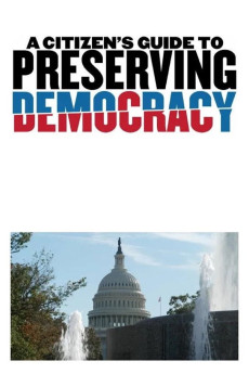 A Citizen's Guide to Preserving Democracy (2024) download