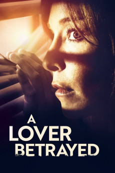 A Lover Betrayed (2017) download