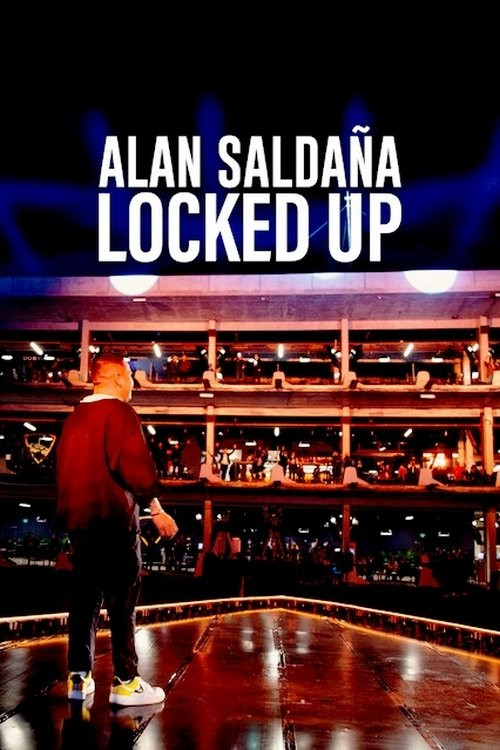Alan Saldaña: Locked Up (2021) download