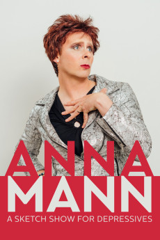 Anna Mann: A Sketch Show for Depressives (2018) download