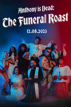 Anthony Is Dead: The Funeral Roast (2023) download