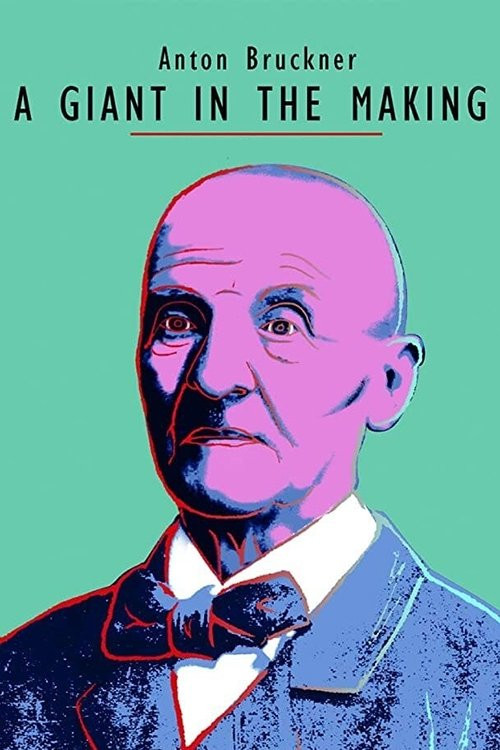 Anton Bruckner: A Giant in the Making (2020) download