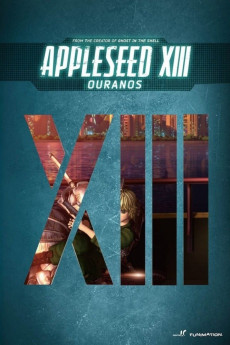 Appleseed XIII: Ouranos (2011) download